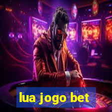 lua jogo bet